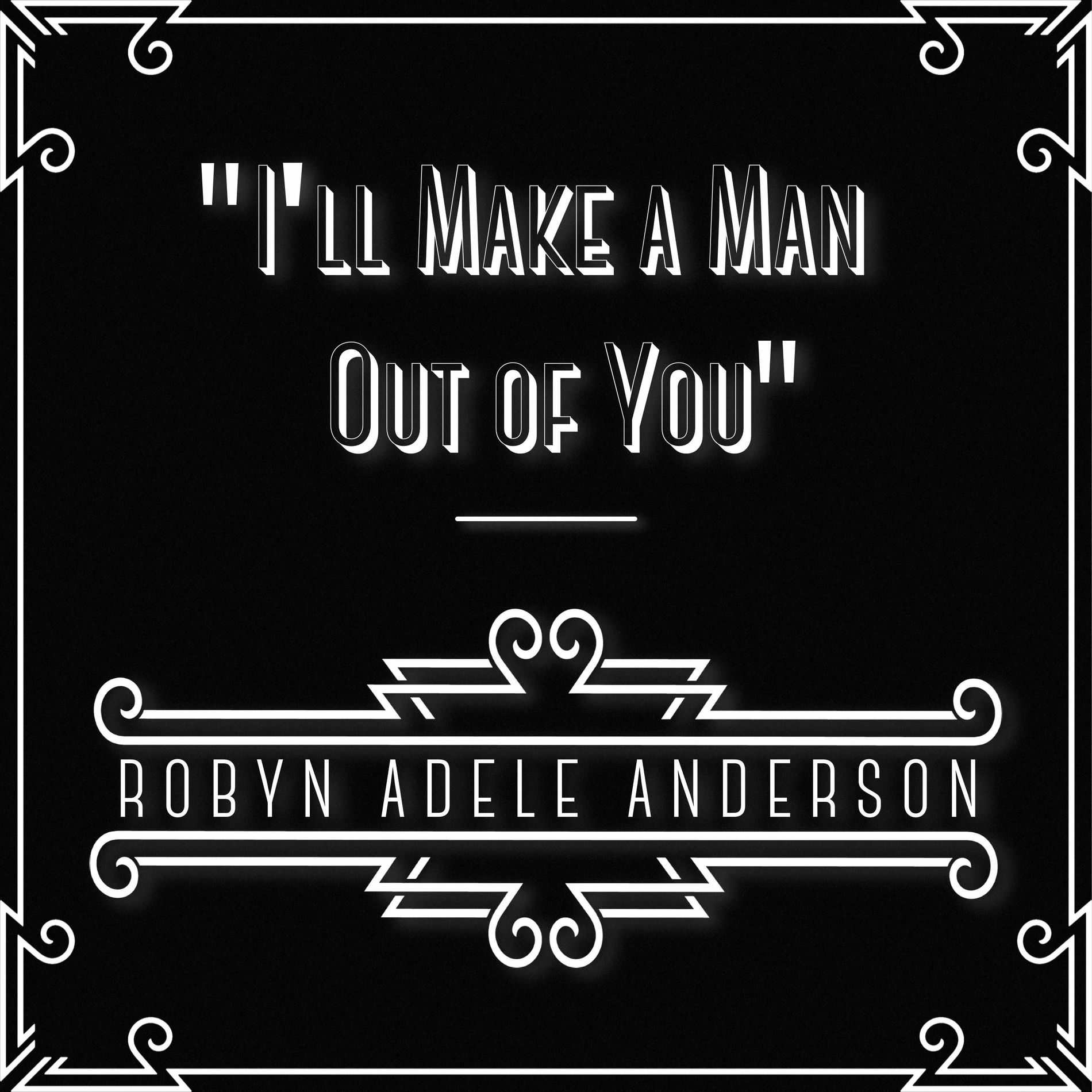 Album cover of I'll Make a Man Out of You