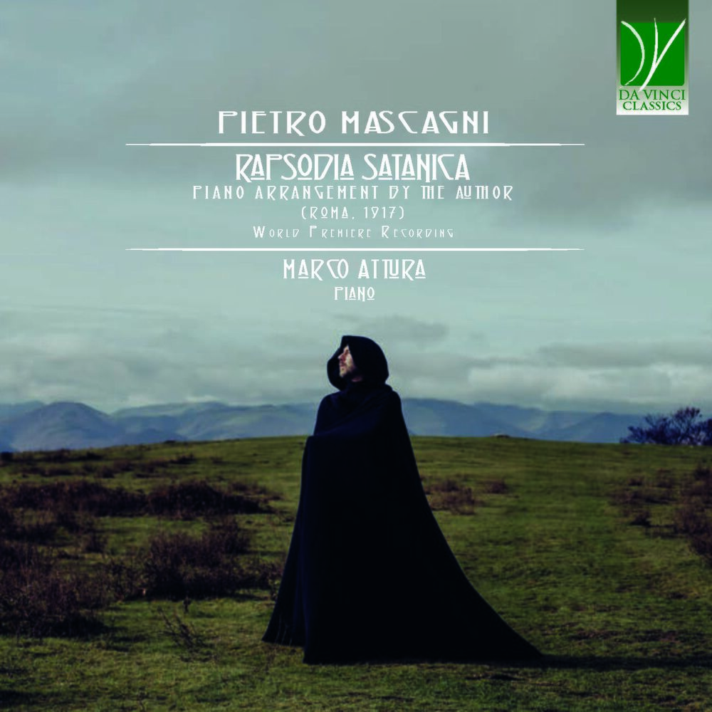 Picture of Pietro Mascagni: Rapsodia Satanica (Piano Arrangements by the Author, Roma 1917 - World Premiere Recording)