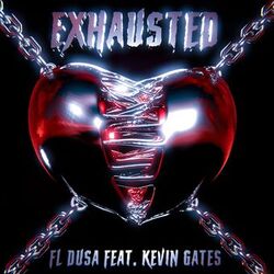 Cover of Exhausted (feat. Kevin Gates)