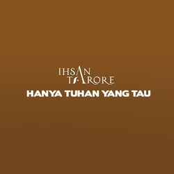 Cover of Hanya Tuhan Yang Tau