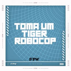 Cover of Toma um Tiger Robocop