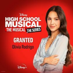 Cover of Granted (From "High School Musical: The Musical: The Series Season 2 ")