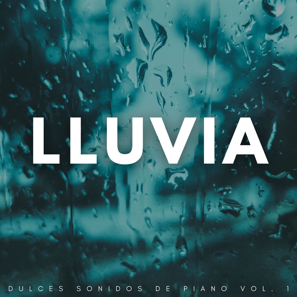 Picture of Lluvia: Dulces Sonidos De Piano Vol. 1