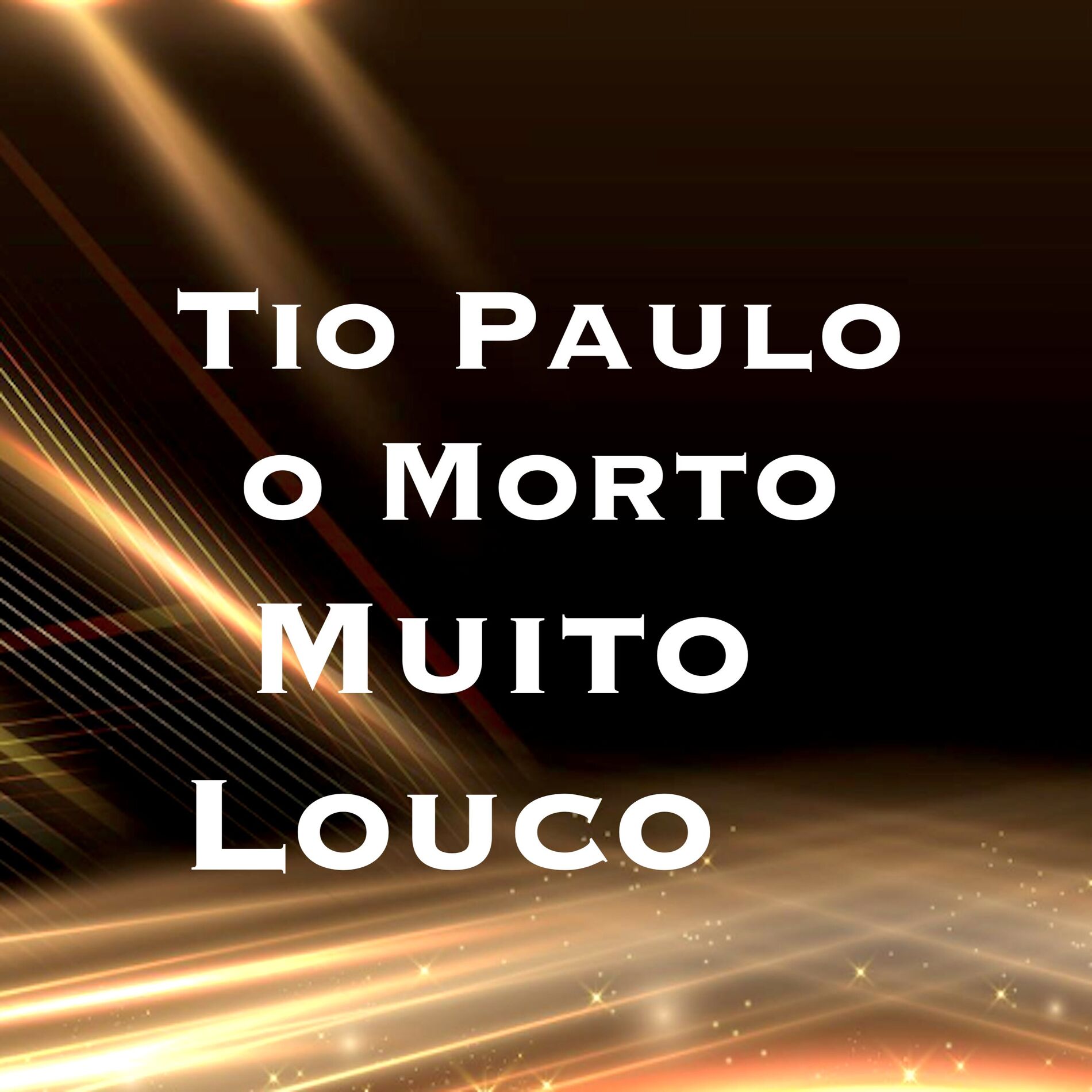 Album cover of Tio Paulo o Morto Muito Louco