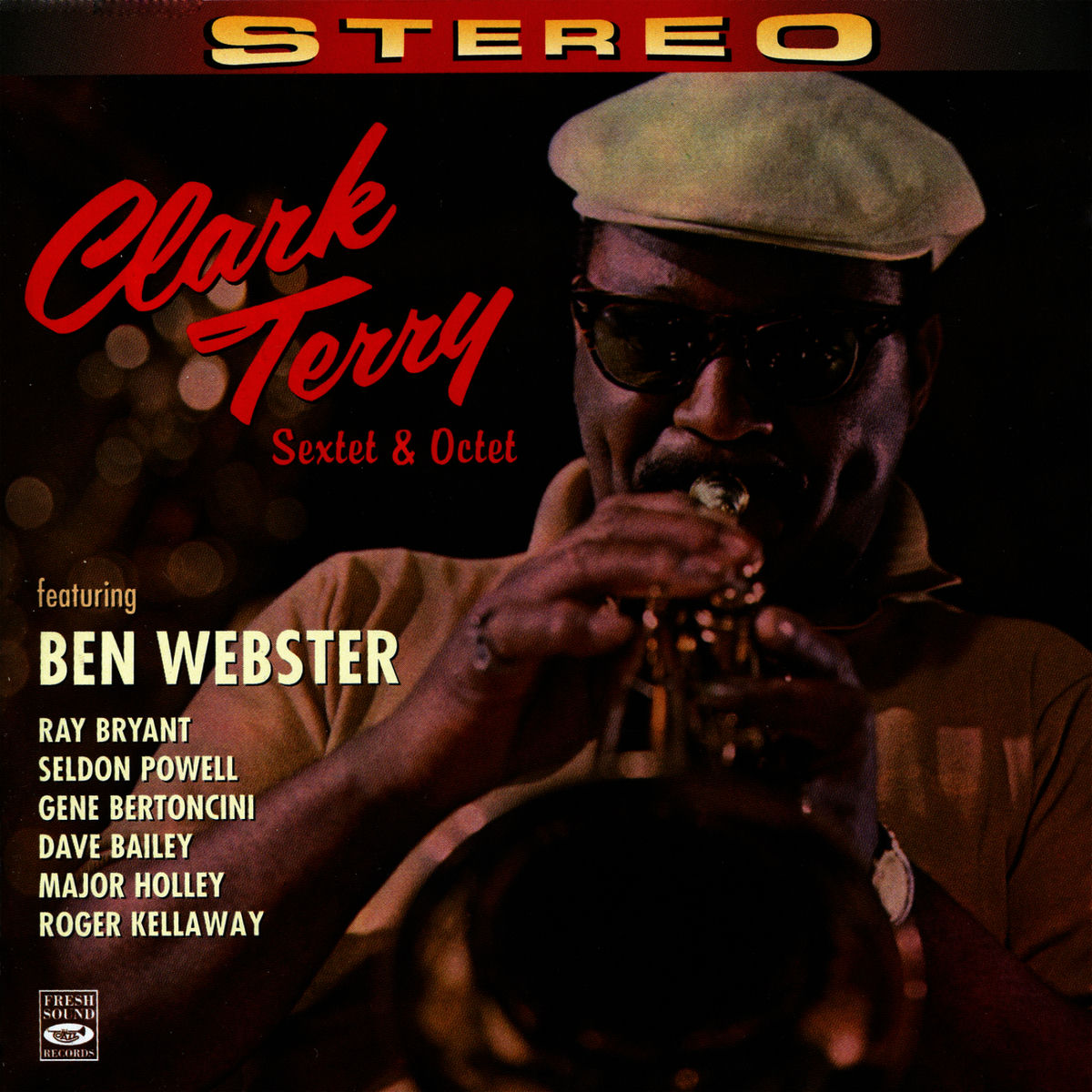 Album cover of Clark Terry Sextet & Octet (feat. Ben Webster, Ray Bryant, Seldon Powell, Gene Bertoncini, Dave Bailey, Major Holley & Roger Kel
