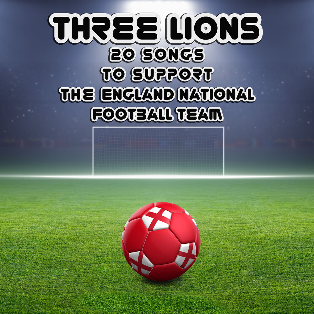 Picture of Three Lions: 20 Songs to Support the England National Football Team
