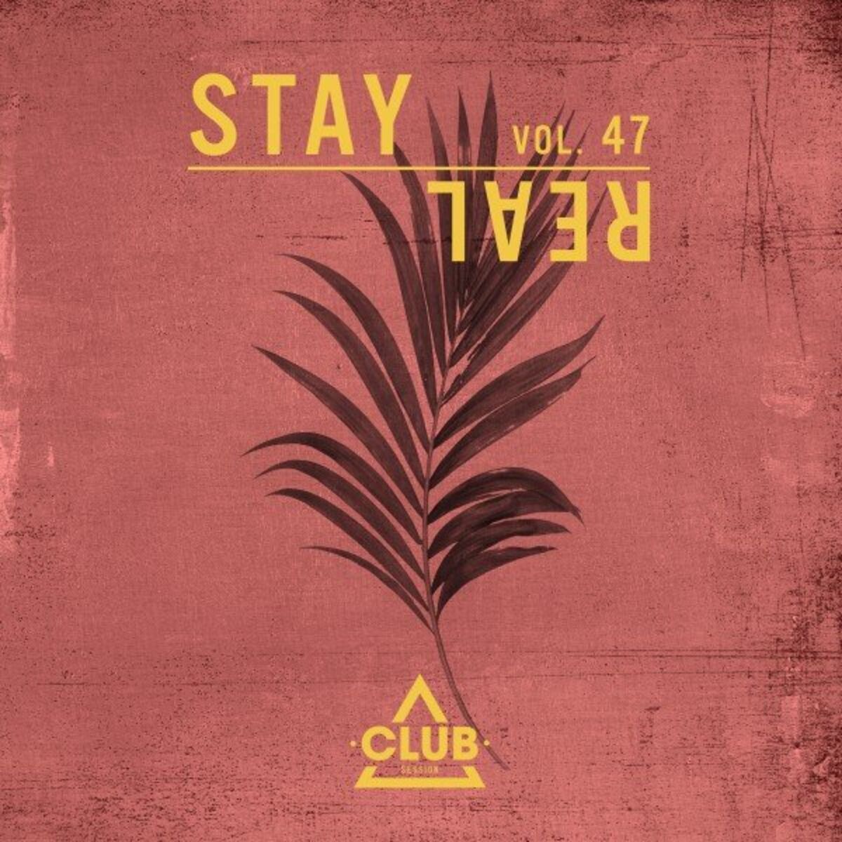 Album cover of Stay Real, Vol. 47