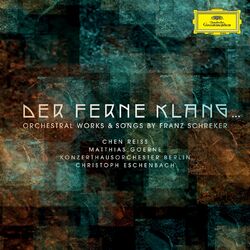 Cover of Der ferne Klang... Orchestral Works & Songs by Franz Schreker