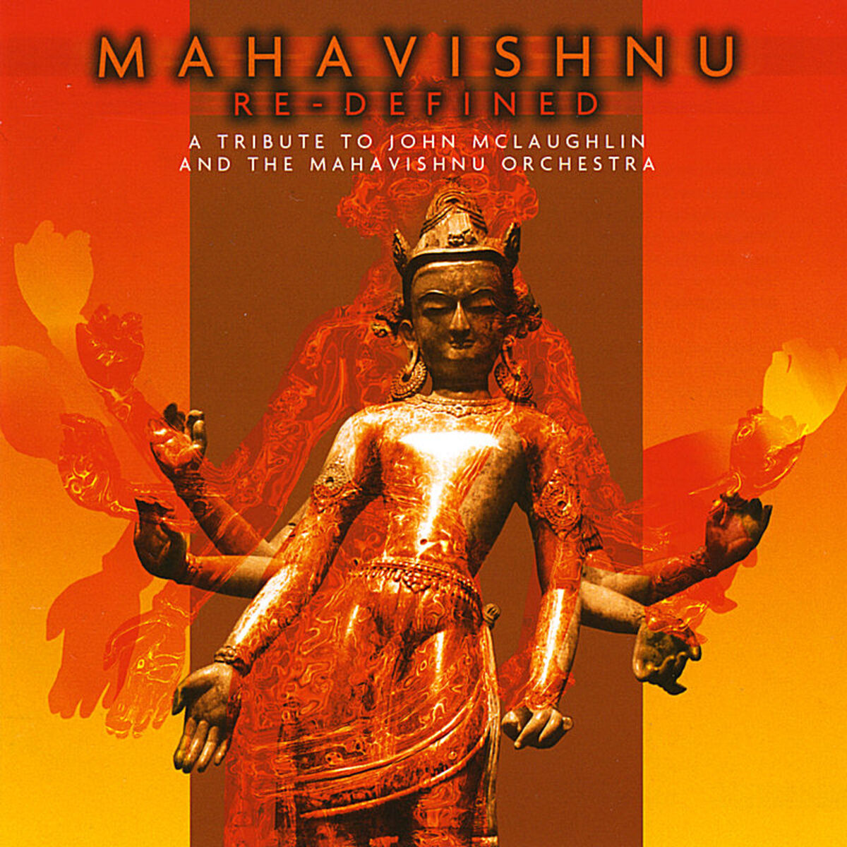 Album cover of Mahavishnu Re-defined - a Tribute to John Mclaughlin & the Mahavishnu Orchestra