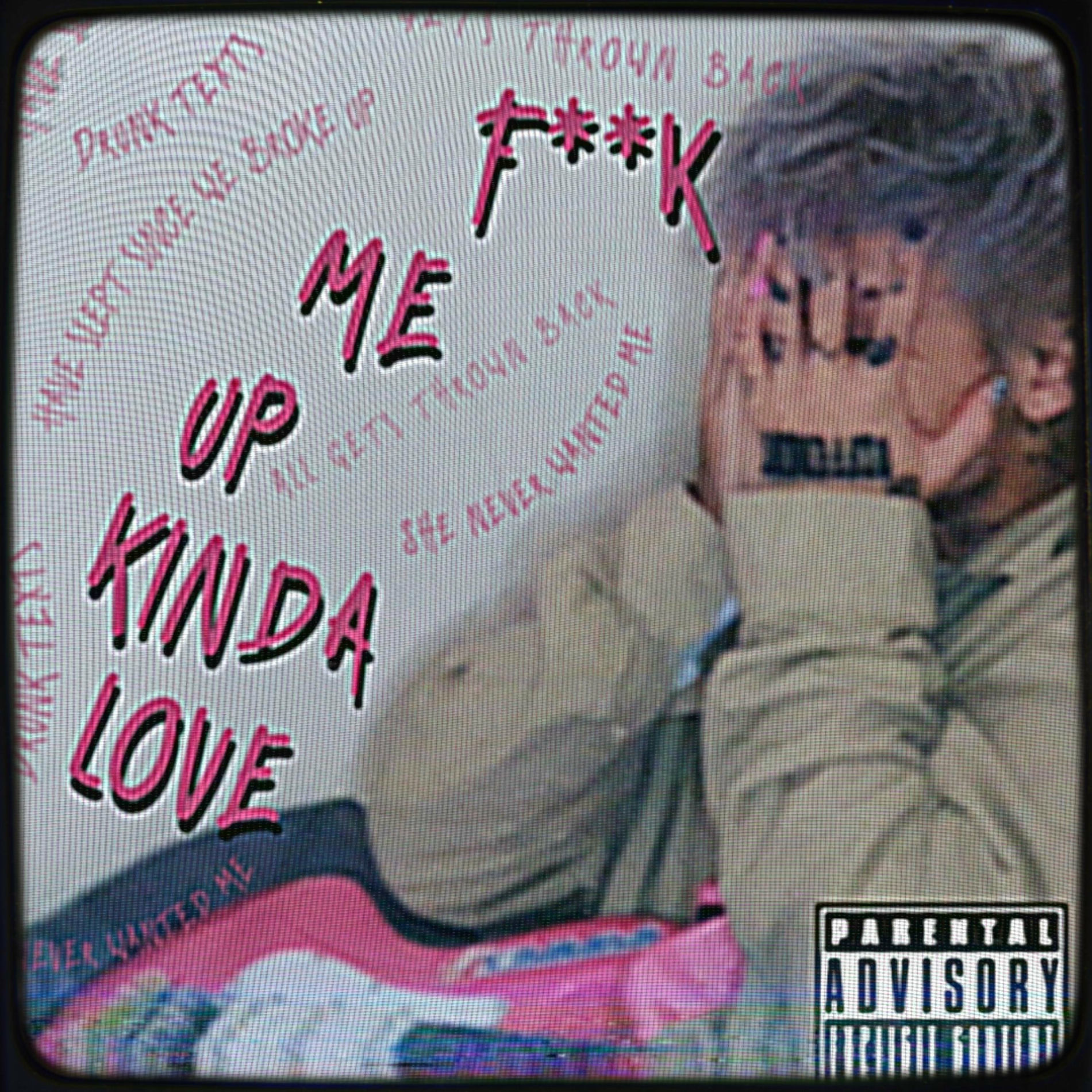 Album cover of FUCK ME UP KINDA LOVE