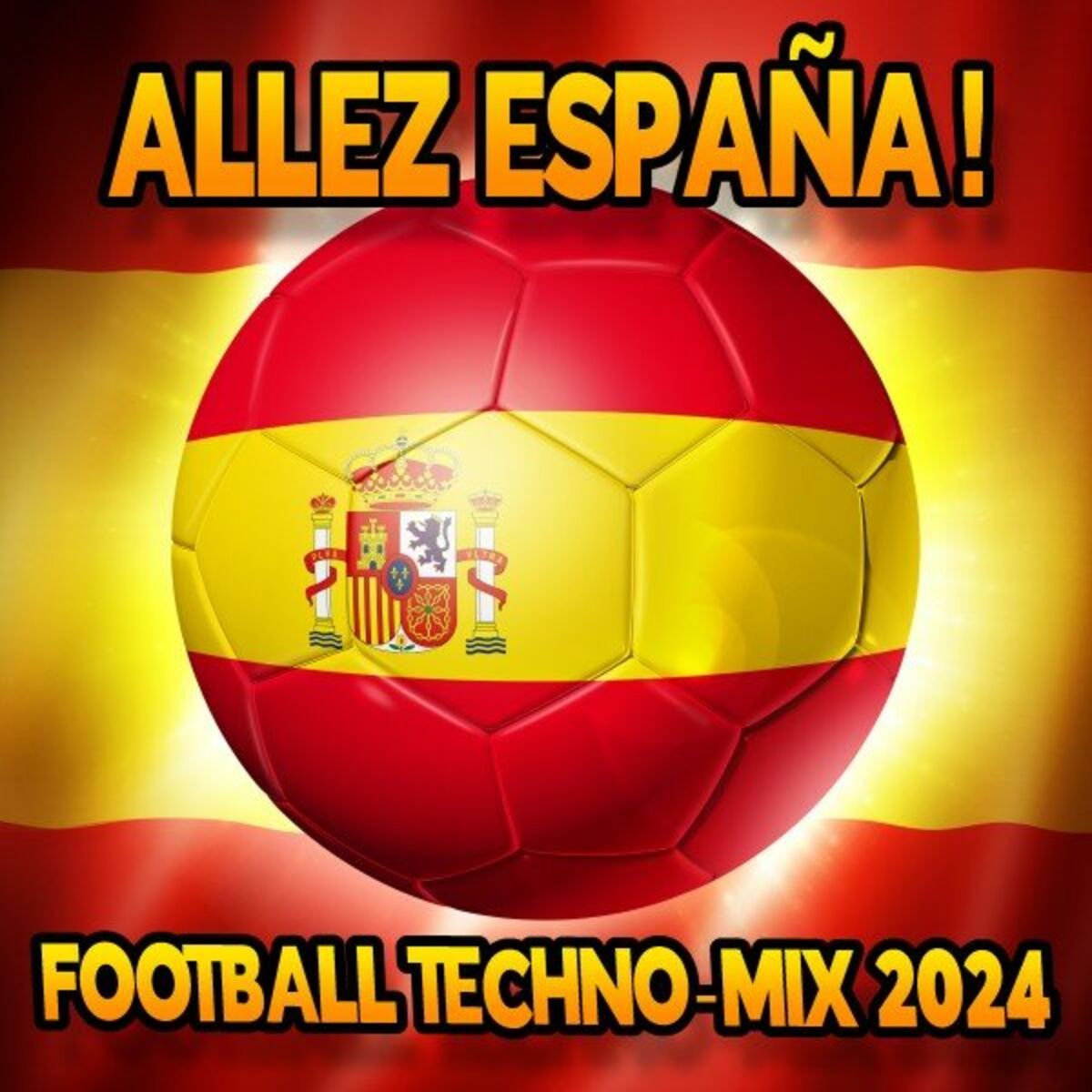Album cover of ALLEZ ESPAÑA! (FOOTBALL TECHNO-MIX 2024)