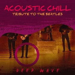 Cover of Acoustic Chill: Tribute to the Beatles