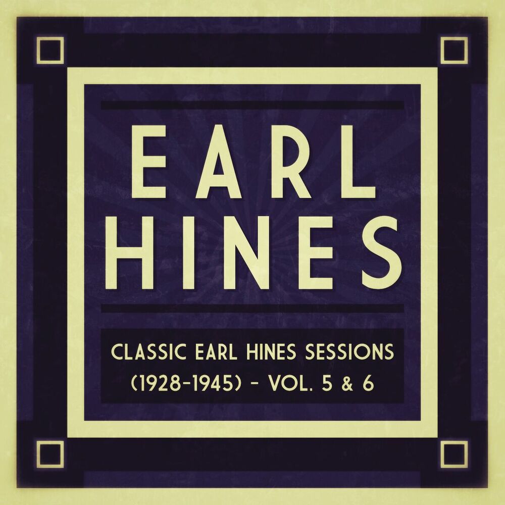 Picture of Classic Earl Hines Sessions (1928-1945) - Vol. 5 & 6