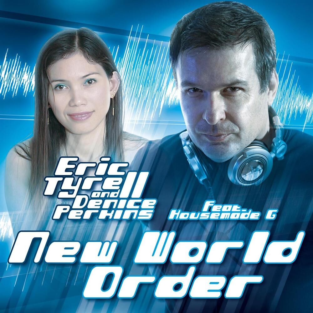 Picture of Eric Tyrell & Denice Perkins (feat. Housemade G - New World Order)