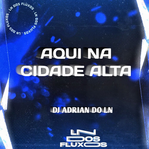 AQUI NA CIDADE ALTA