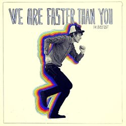 Cover of We Are Faster Than You
