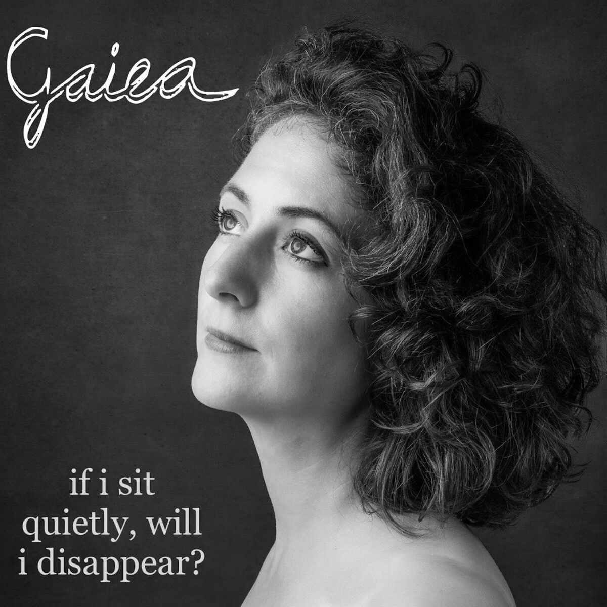 Album cover of if i sit quietly, will i disappear?