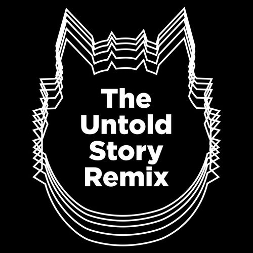 The Untold Story (Remix)