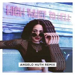 Cover of High Waist to Hell (feat. Angelo Huth)