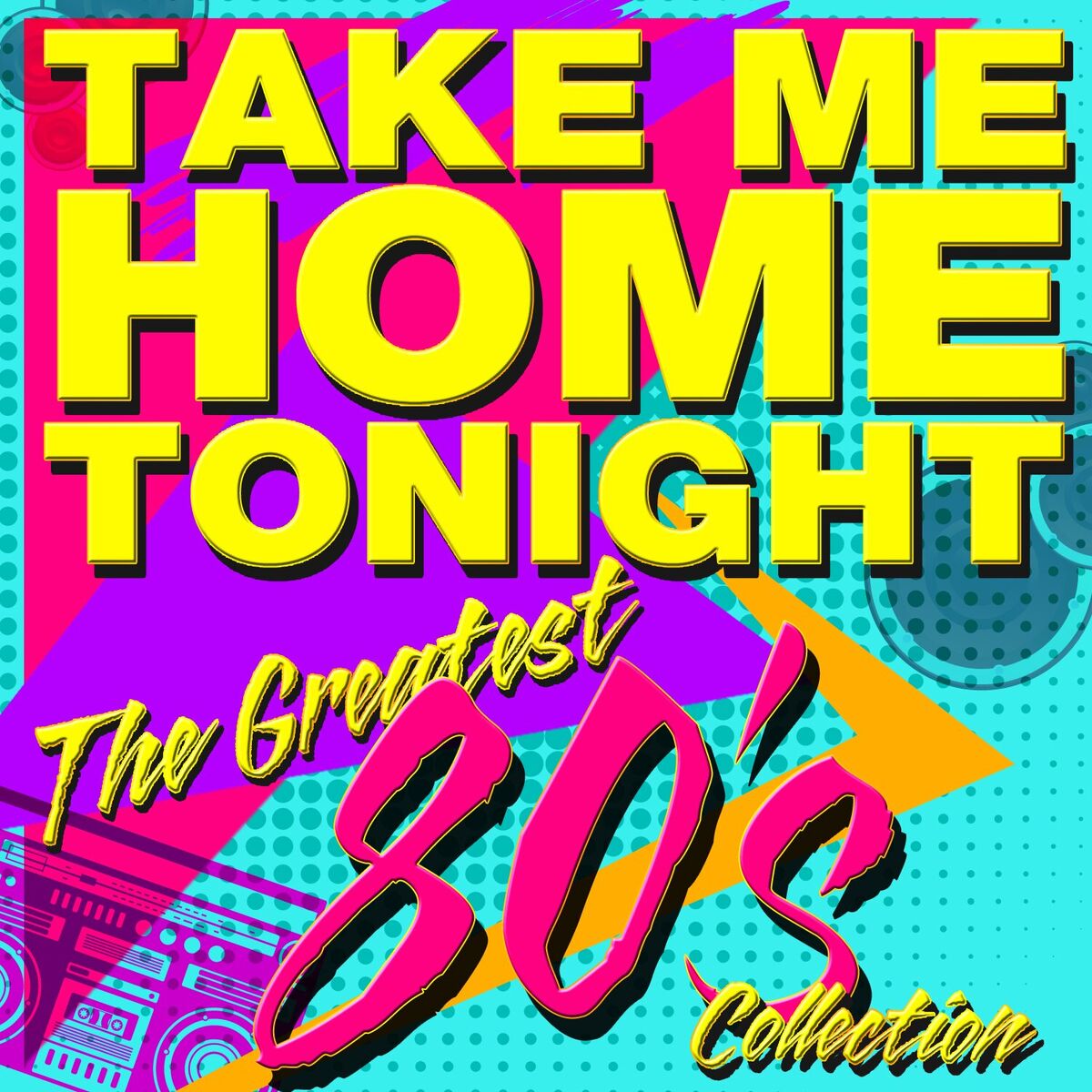 Album cover of Take Me Home Tonight - the Greatest '80s Collection (Re-Recorded Versions)
