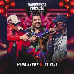 Cover of Marquinhos Sensação Convida Mano Brown e Ice Blue (Ao Vivo)