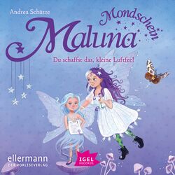 Cover of Maluna Mondschein. Du schaffst das, kleine Luftfee!