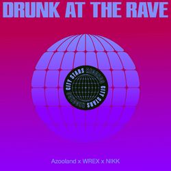Cover of Drunk At The Rave