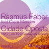 Rasmus Faber - Cicade Oposta (Featuring - Clara Mendes)