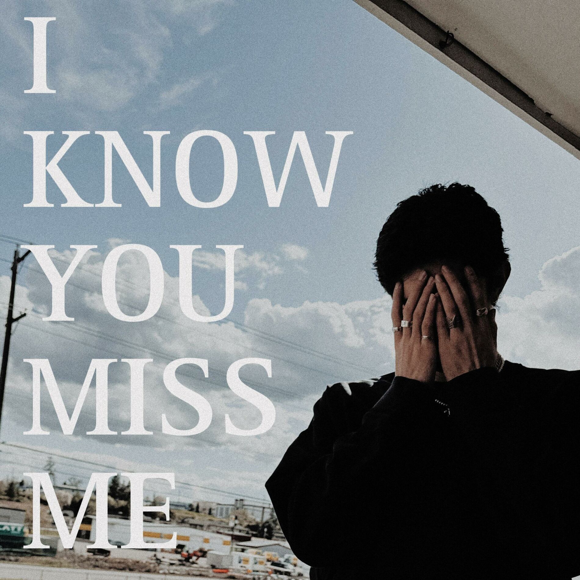Album cover of I KNOW YOU MISS ME
