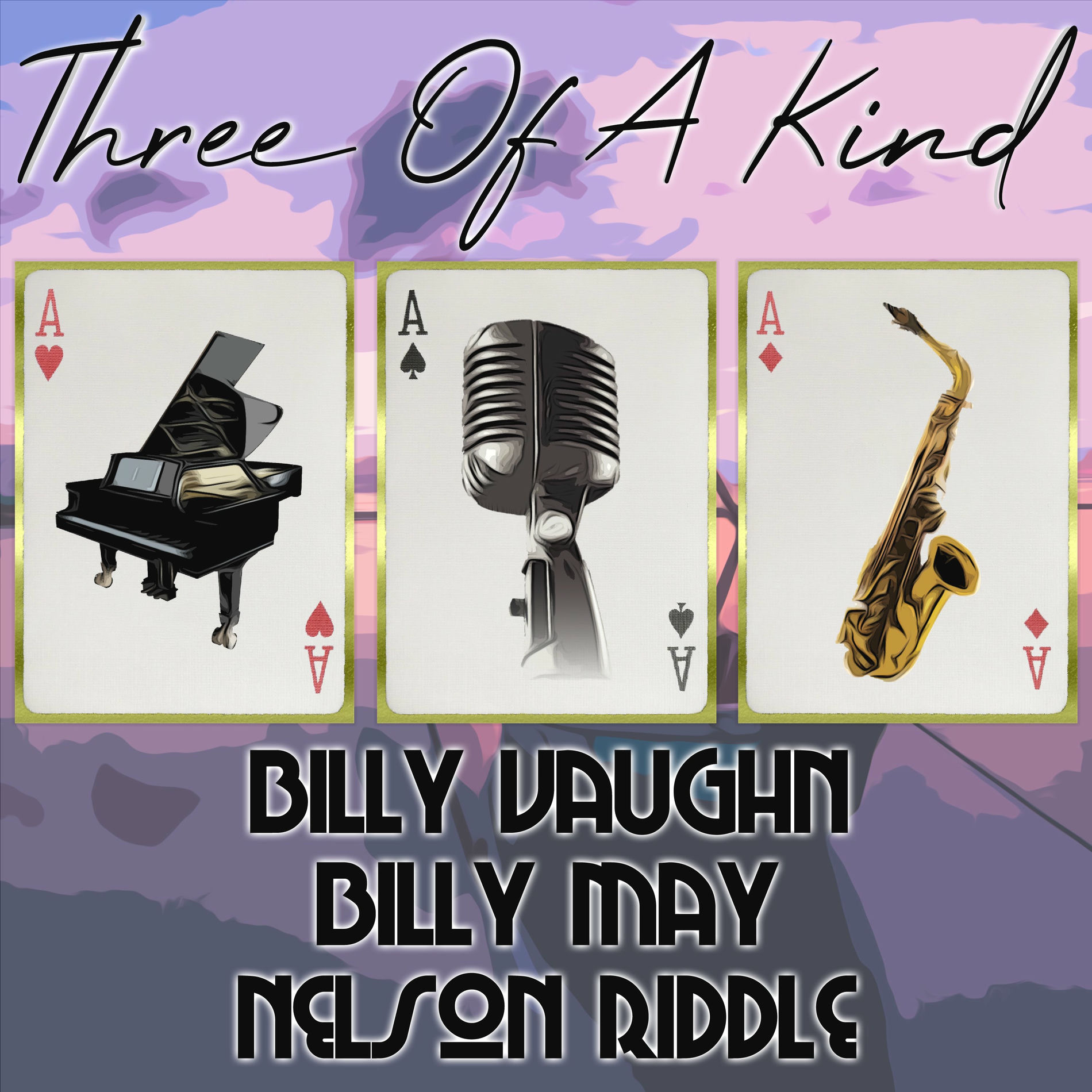 Album cover of Three of a Kind: Billy Vaughn, Billy May, Nelson Riddle