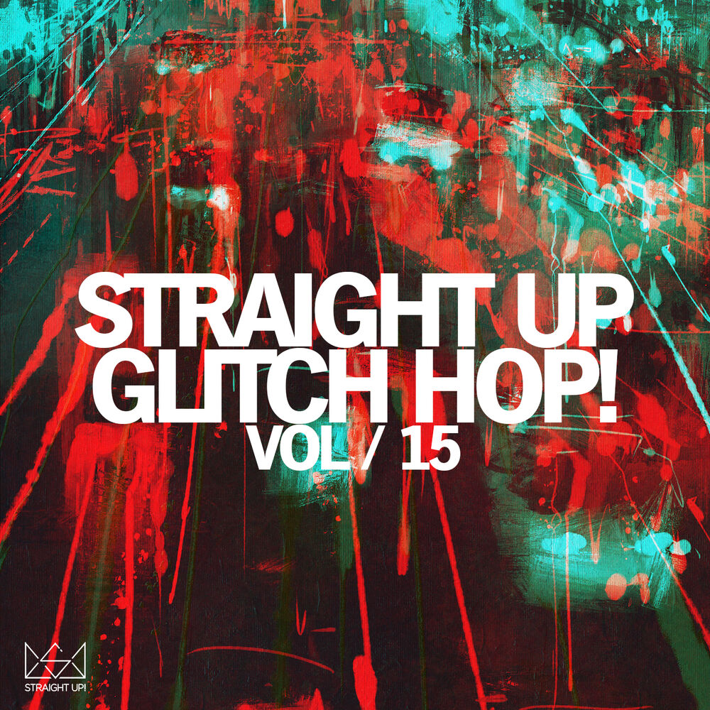 Picture of Straight Up Glitch Hop! Vol. 15