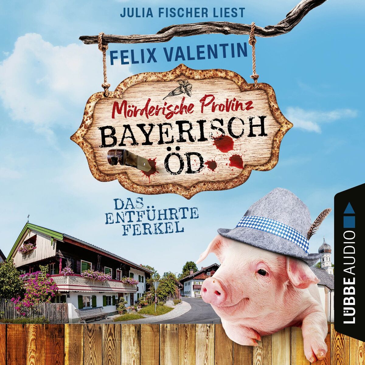 Album cover of Kapitel 1 - Das entführte Ferkel - Bayerisch Öd, Folge 1