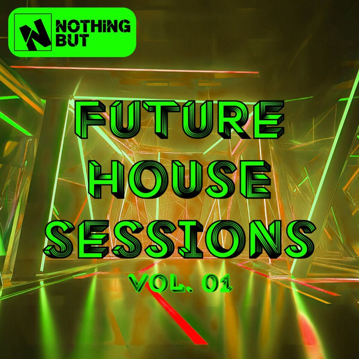 Album cover of Nothing But... Future House Sessions, Vol. 01