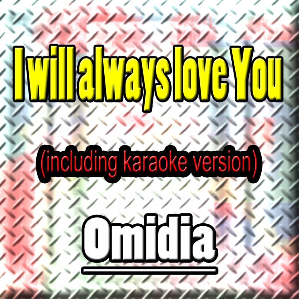 Picture of I Will Always Love You (Cover Whitney Houston, Including Karaoke Version)