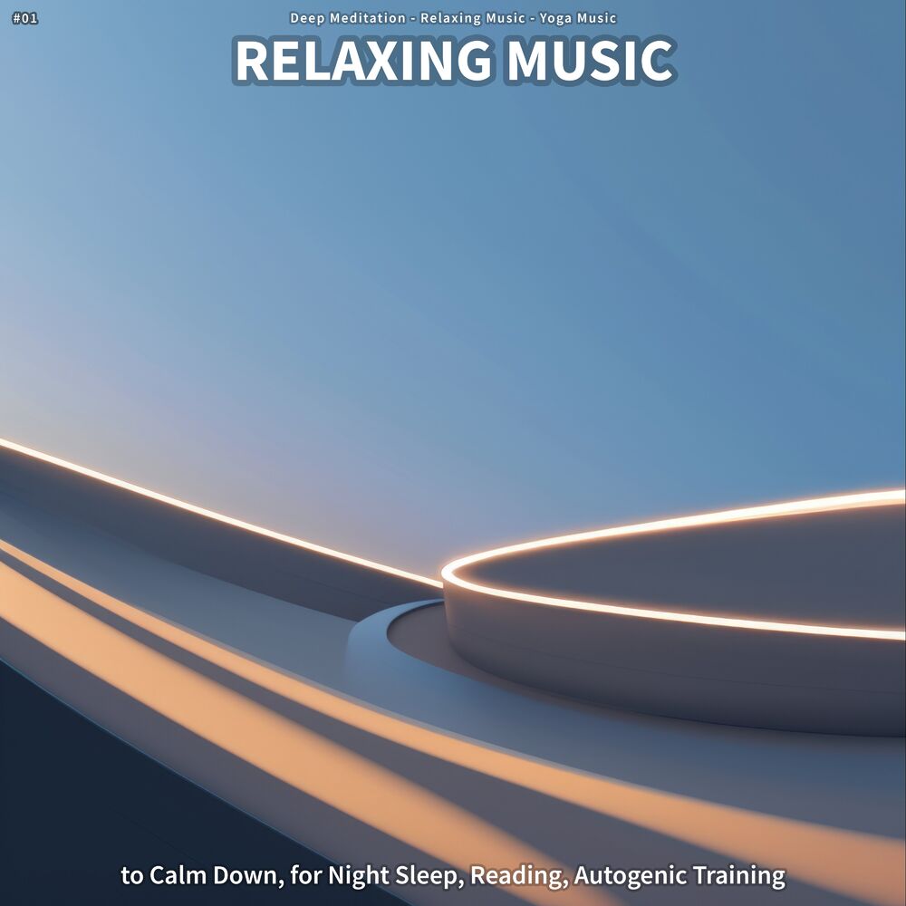 Picture of #01 Relaxing Music to Calm Down, for Night Sleep, Reading, Autogenic Training