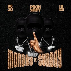Cover of Monday to Sunday (feat. Lil Baby & BIG30)