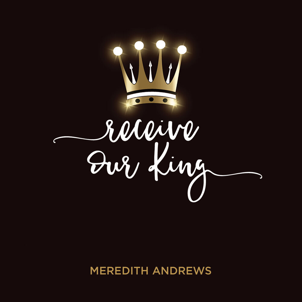 Picture of Receive Our King