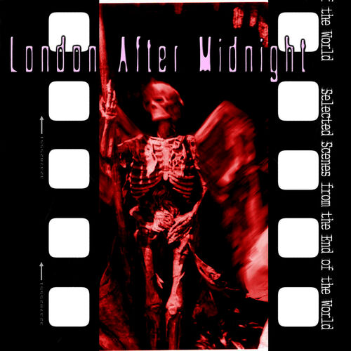 London After Midnight - Selected Scenes from the End of the World