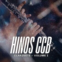 Cover of Hinos de Louvores a Deus: Clarinete CCB, Vol. 1
