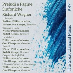 Cover of The Great Classical Music #47 : Preludi e Pagine Sinfoniche • Richard Wagner