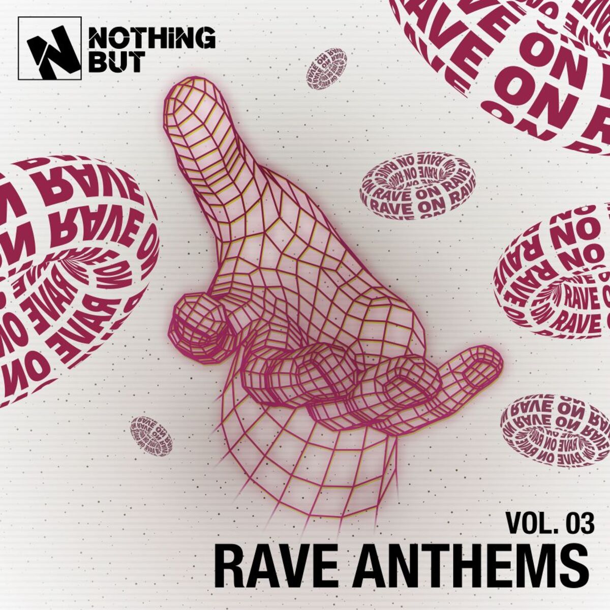 Album cover of Nothing But... Rave Anthems, Vol. 03