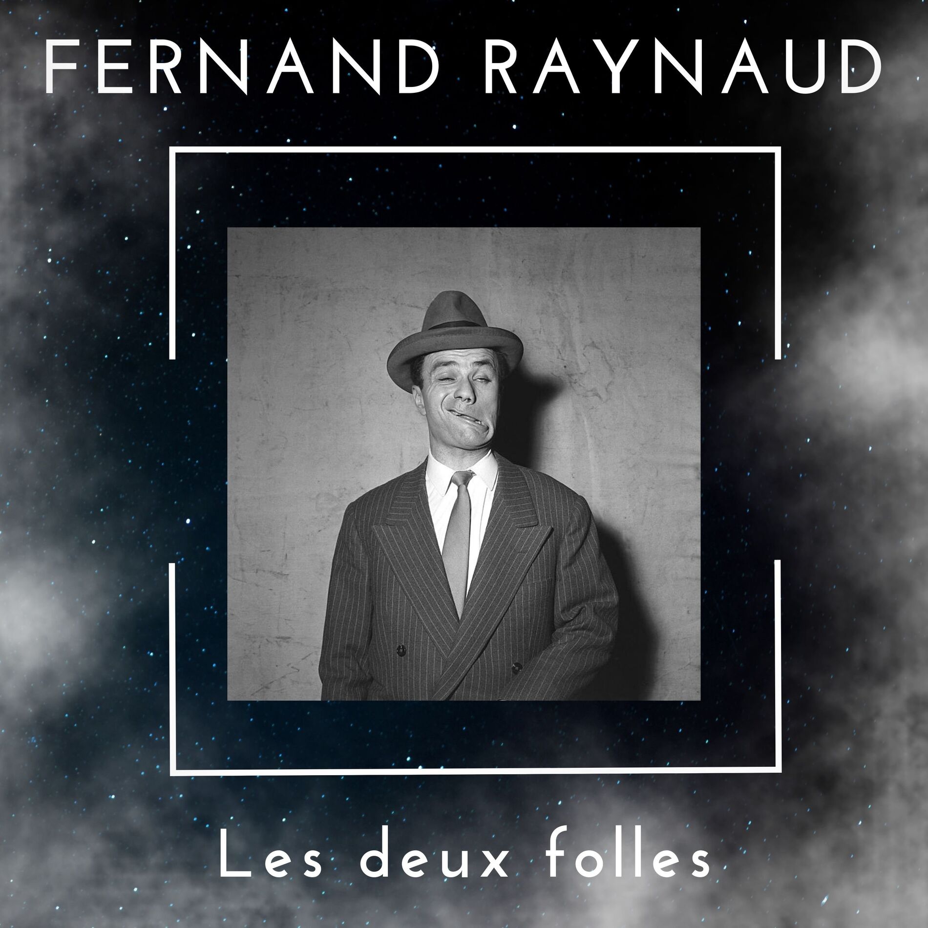 Album cover of Les Deux Folles - Fernand Raynaud (72 Succès Comiques)