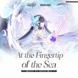 Cover of At the Fingertip of the Sea (Honkai Impact 3rd Original Soundtrack)