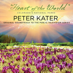 Cover of Heart of the World - Colorado's National Parks