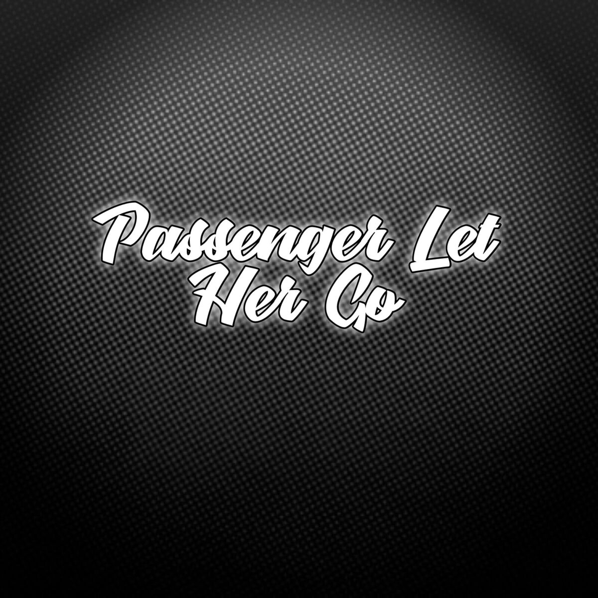 Album cover of Passenger Let Her Go