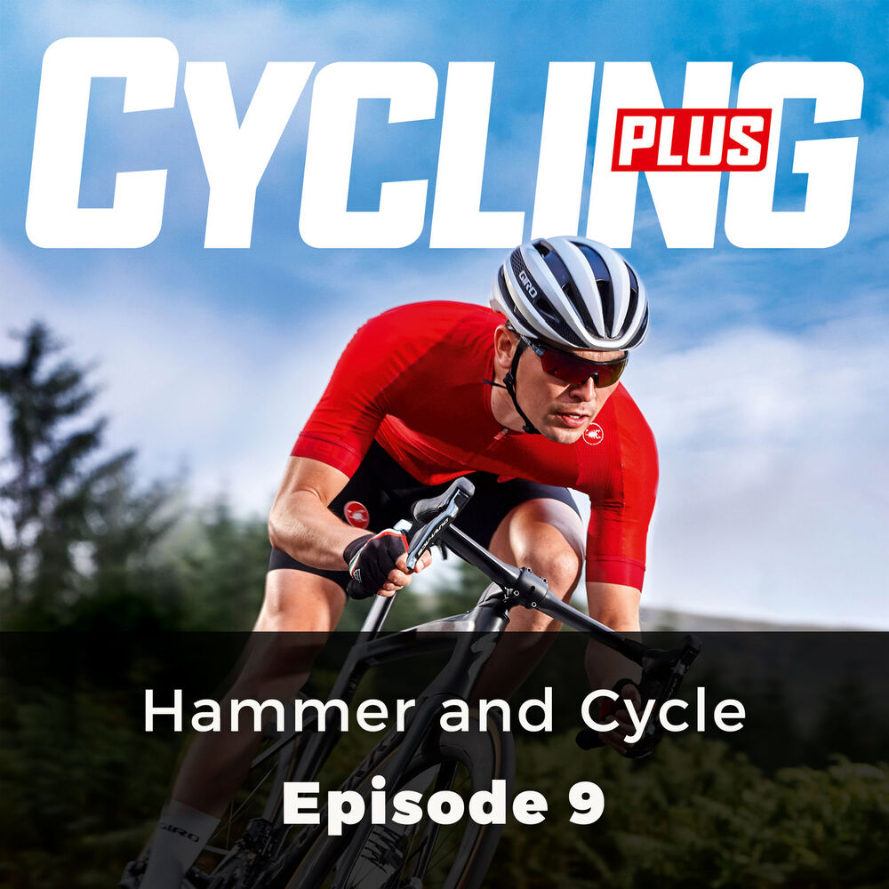 Picture of Hammer and Cycle - Cycling Plus, Episode 9