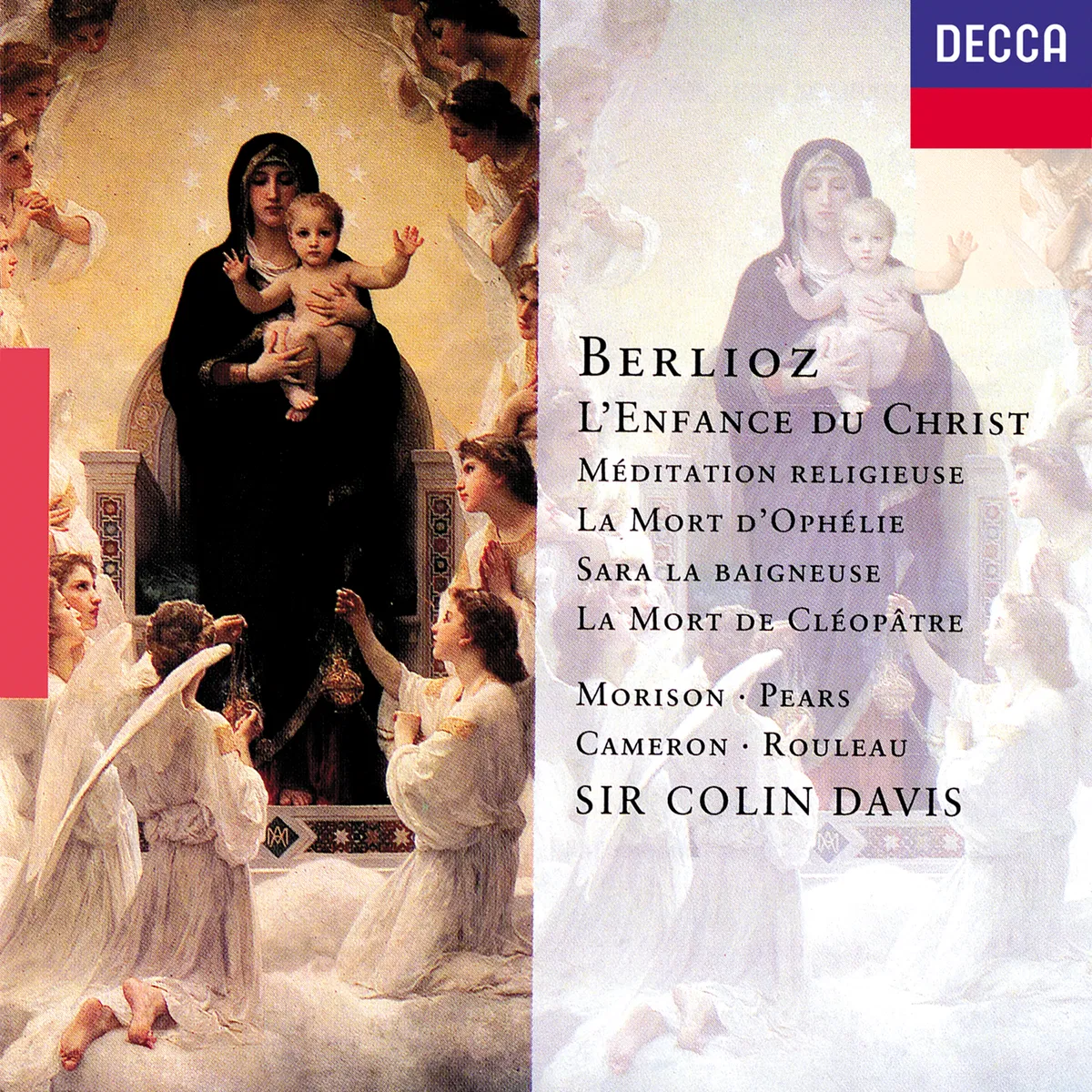 Berlioz: L'Enfance du Christ; La Mort de Cléopâtre; La Mort d'Ophélie etc, Sir Colin Davis