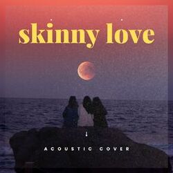 Cover of Skinny Love (Acoustic)