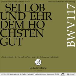 Cover of J. S. Bach: Sei Lob und Ehr dem höchsten Gut, BWV 117 (Live)