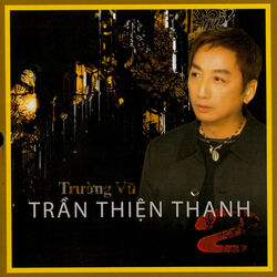 Cover of Trường Vũ Và Những Tình Khúc Trần Thiện Thanh 2